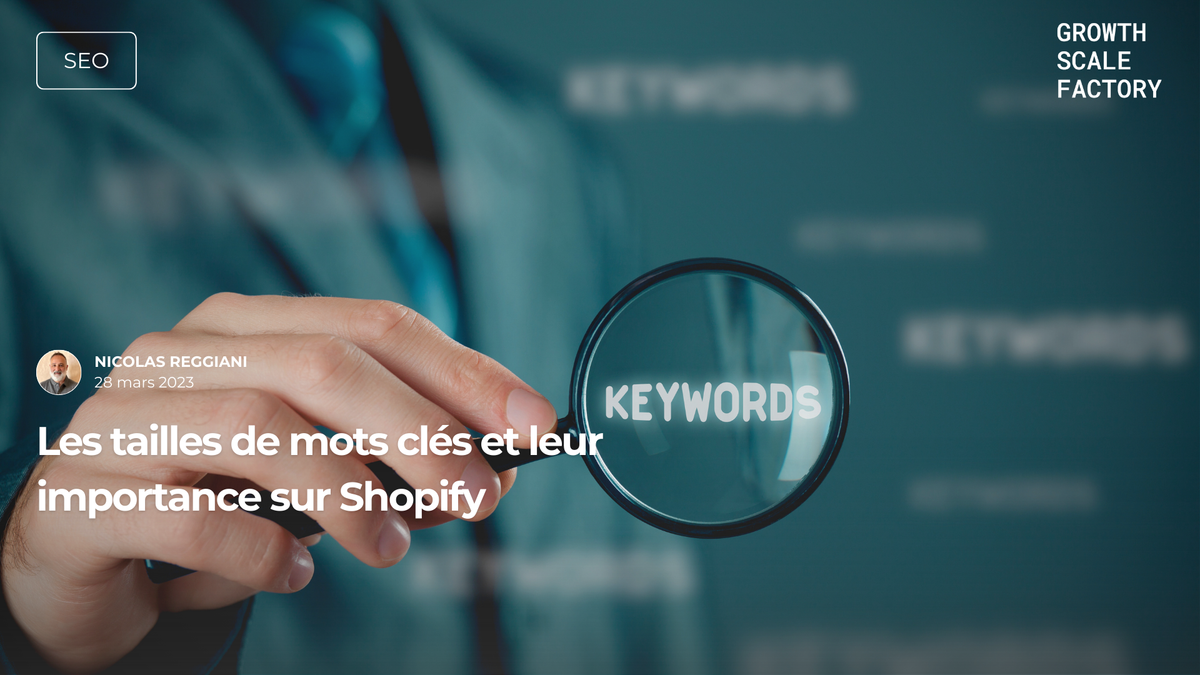 les-tailles-de-mots-clés-et-leurs-importance-sur-shopify