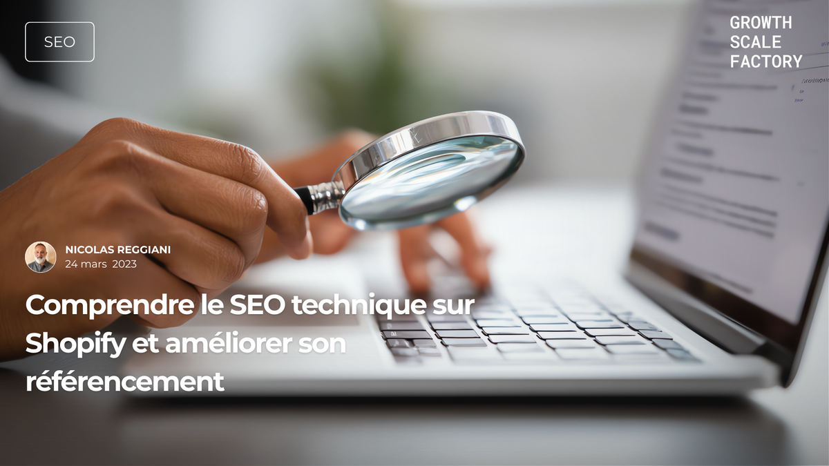 comprendre-le-seo-technique-sur-shopify-et-ameliorer-son-referencement