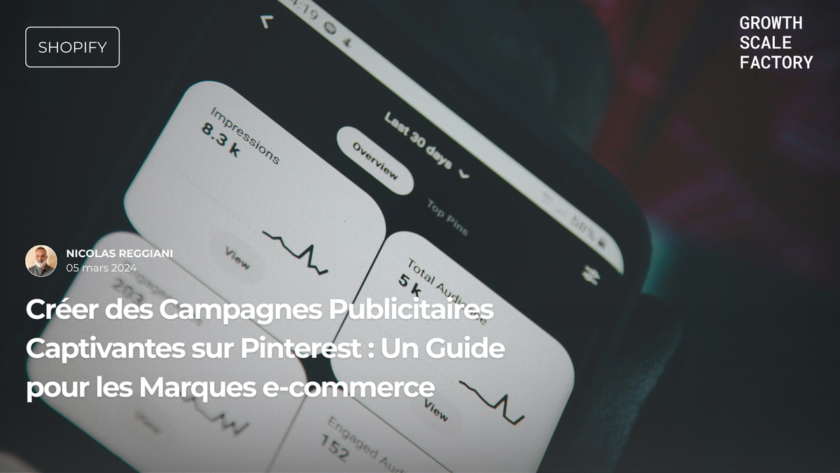 Créer des Campagnes Publicitaires Captivantes sur Pinterest : Un Guide pour les Marques e-commerce
