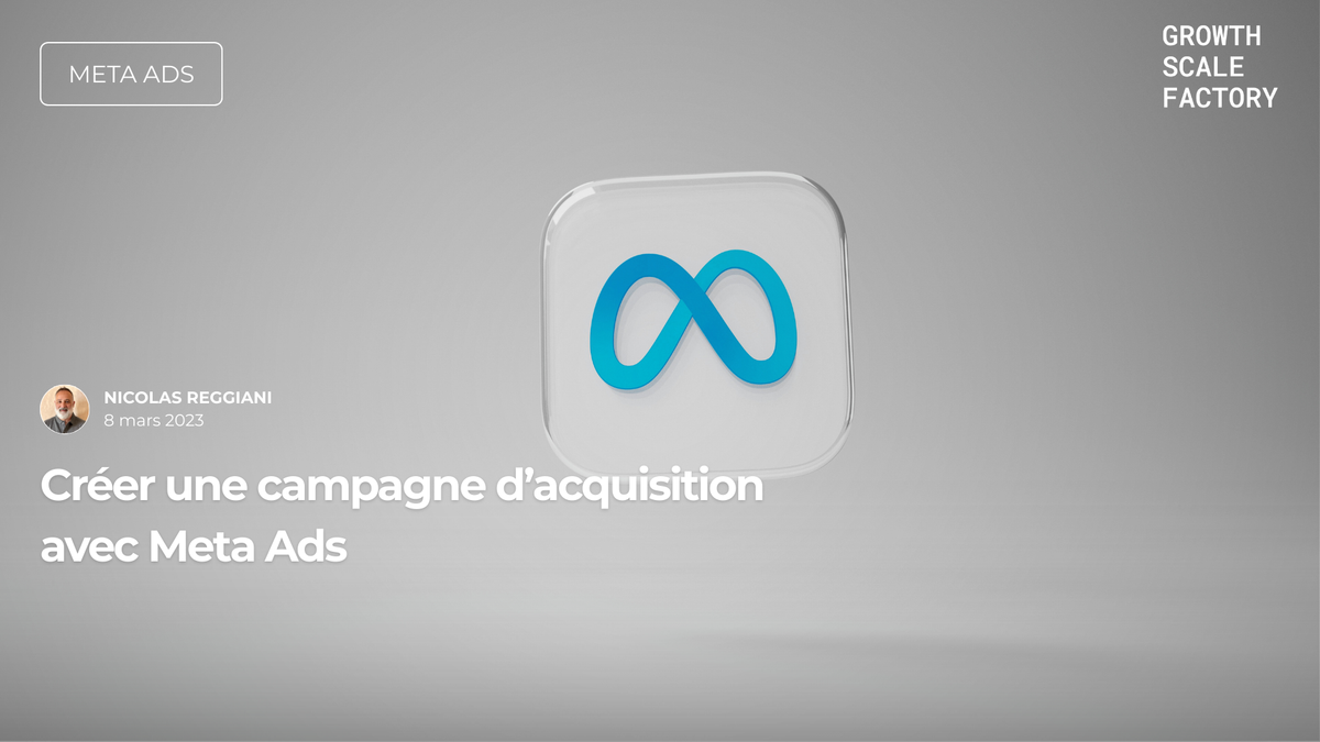 creer-une-campagne-dacquisition-avec-meta-ads
