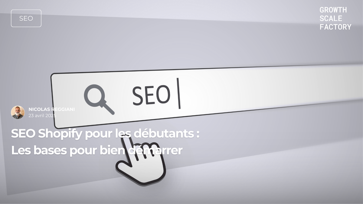SEO Shopify pour les débutants : Les bases pour bien démarrer